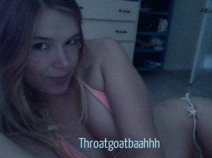 Throatgoatbaahhh