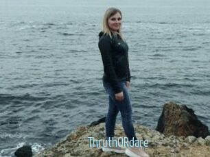 ThruthORdare