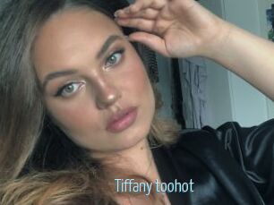 Tiffany_toohot