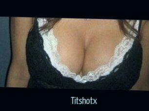 Titshotx