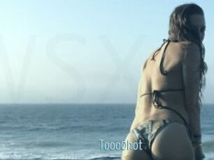 Tooo0hot