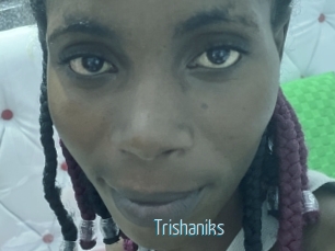 Trishaniks