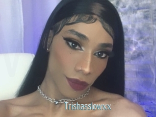 Trishasslowxx