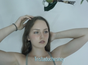 Tristaduchesney