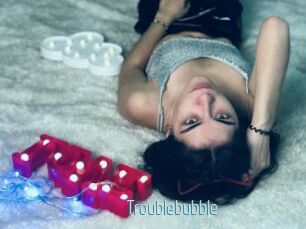 Troublebubble
