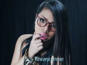 Tsheavycummer