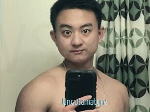 Uncutamature