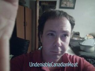 UndeniableCanadianMeat