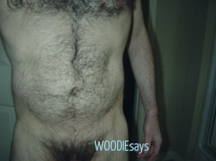 WOODIEsays