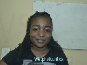 WetphatCuntxx