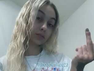 Whoadieskeeza