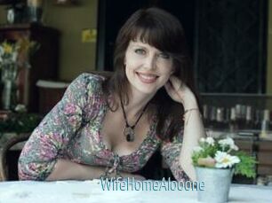 WifeHomeAlooone