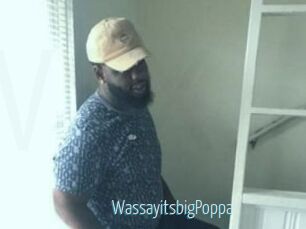 WassayitsbigPoppa