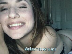 Wetmamaloverscock