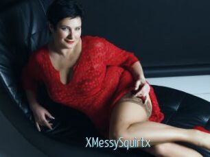 XMessySquirtx