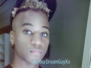 XoYourDreamGuyXo