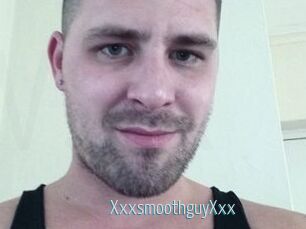 XxxsmoothguyXxx