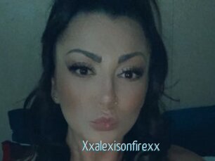 Xxalexisonfirexx