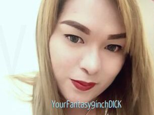 YourFantasy9inchDICK