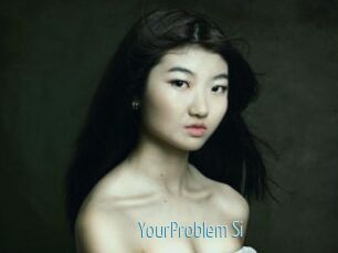 YourProblem_Si