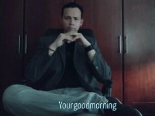 Yourgoodmorning