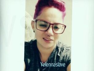 Yelennaslave