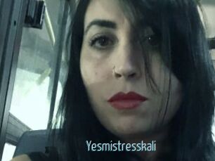 Yesmistresskali