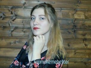 Youmakemebetter