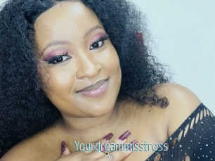Yourdreammisstress