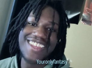Youronlyfantasy
