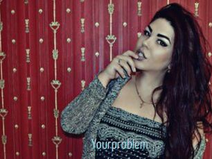 Yourproblem